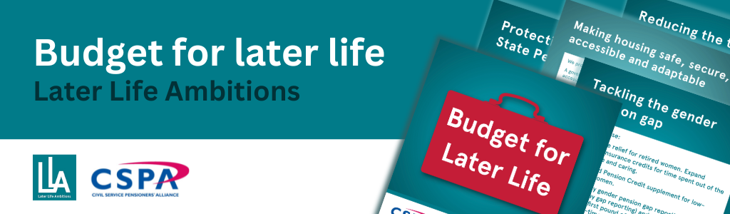 Budget for later life Later Life Ambitions 1